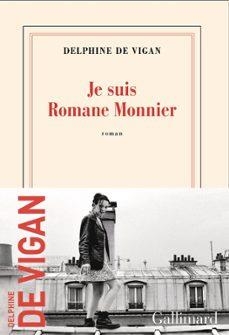 JE SUIS ROMANE MONNIER | 9782073113252 | VIGAN, DELPHINE DE | Llibreria Online de Banyoles | Comprar llibres en català i castellà online