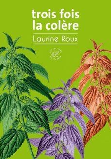 TROIS FOIS LA COLÈRE | 9782373853278 | ROUX, LAURINE | Llibreria L'Altell - Llibreria Online de Banyoles | Comprar llibres en català i castellà online - Llibreria de Girona