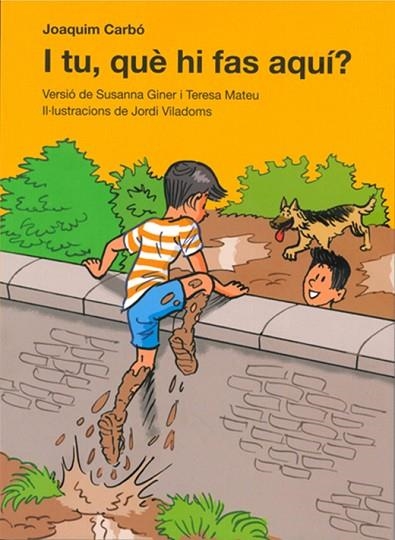I TU, QUÈ HI FAS AQUÍ? | 9788415264958 | CARBÓ, JOAQUIM | Llibreria Online de Banyoles | Comprar llibres en català i castellà online
