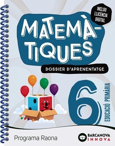 RAONA 6. MATEMÀTIQUES. DOSSIER | 9788448960834 | FRANQUESA, ELISABET/ROSELL, ELISABET | Llibreria Online de Banyoles | Comprar llibres en català i castellà online