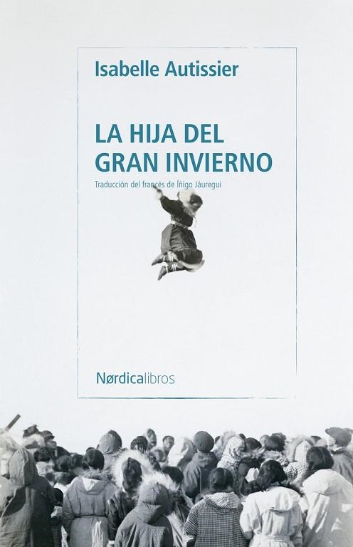 LA HIJA DEL GRAN INVIERNO | 9791387922962 | AUTISSIER, ISABELLE | Llibreria Online de Banyoles | Comprar llibres en català i castellà online