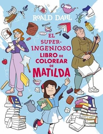 SUPERINGENIOSO LIBRO DE COLOREAR DE MATILDA, EL | 9791387741327 | DAHL, ROALD | Llibreria L'Altell - Llibreria Online de Banyoles | Comprar llibres en català i castellà online - Llibreria de Girona