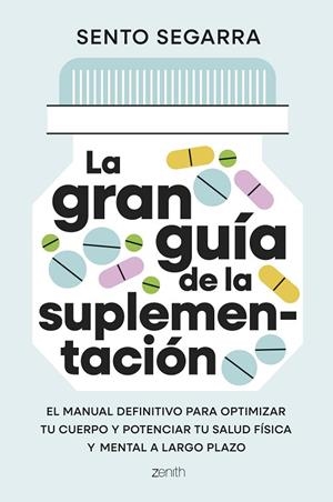 LA GRAN GUÍA DE LA SUPLEMENTACIÓN | 9788408321699 | SEGARRA, SENTO | Llibreria Online de Banyoles | Comprar llibres en català i castellà online