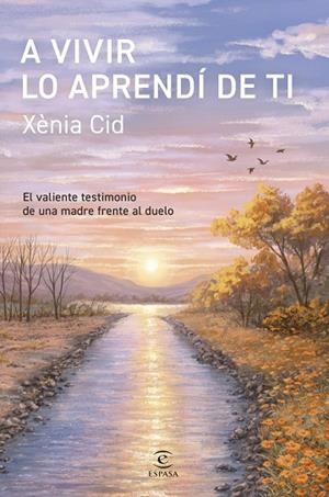 A VIVIR LO APRENDÍ DE TI | 9788467082746 | CID, XÈNIA | Llibreria Online de Banyoles | Comprar llibres en català i castellà online