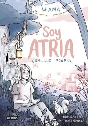 SOY ATRIA 1. CON LUZ PROPIA | 9788408322900 | W. AMA | Llibreria L'Altell - Llibreria Online de Banyoles | Comprar llibres en català i castellà online - Llibreria de Girona