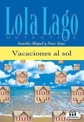 VACACIONES AL SOL,  LOLA LAGO | 9788484431282 | SANS, NEUS/MIQUEL LÓPEZ, LOURDES | Llibreria Online de Banyoles | Comprar llibres en català i castellà online