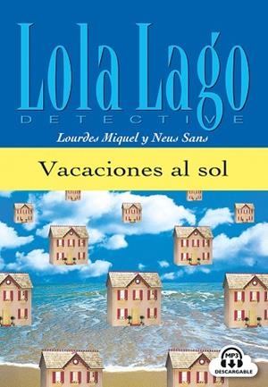 VACACIONES AL SOL,  LOLA LAGO | 9788484431282 | SANS, NEUS/MIQUEL LÓPEZ, LOURDES | Llibreria Online de Banyoles | Comprar llibres en català i castellà online