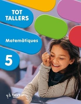 TOT TALLERS. MATEMÀTIQUES 5 | 9788441236288 | PUIG OROBITG, JOSEP; MIQUEL, JOAN; GONZÁLEZ, NÚRIA | Llibreria Online de Banyoles | Comprar llibres en català i castellà online