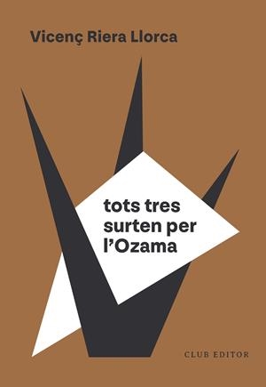 TOTS TRES SURTEN PER L'OZAMA | 9788473295154 | RIERA LLORCA, VICENÇ | Llibreria Online de Banyoles | Comprar llibres en català i castellà online
