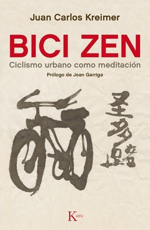 BICI ZEN | 9788499884837 | KREIMER, JUAN CARLOS | Llibreria Online de Banyoles | Comprar llibres en català i castellà online