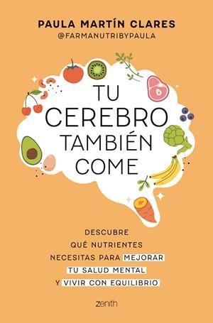 TU CEREBRO TAMBIÉN COME | 9788408321088 | MARTÍN CLARES, PAULA | Llibreria L'Altell - Llibreria Online de Banyoles | Comprar llibres en català i castellà online - Llibreria de Girona