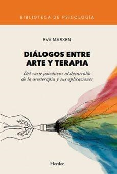 DIÁLOGOS ENTRE ARTE Y TERAPIA | 9788425454448 | MARXEN, EVA | Llibreria Online de Banyoles | Comprar llibres en català i castellà online