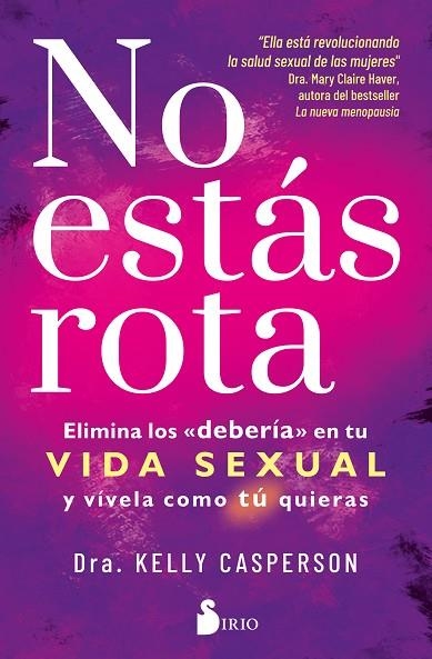 NO ESTÁS ROTA | 9791387974367 | CASPERSON, DRA. KELLY | Llibreria L'Altell - Llibreria Online de Banyoles | Comprar llibres en català i castellà online - Llibreria de Girona