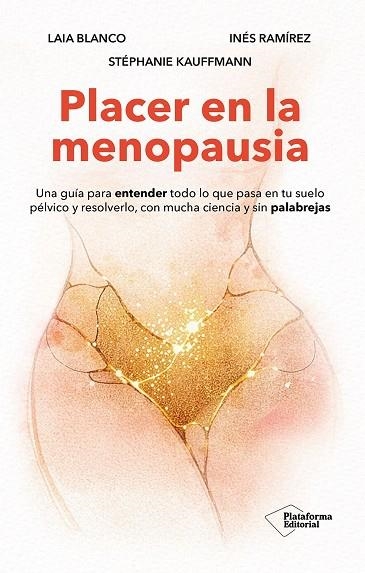 PLACER EN LA MENOPAUSIA | 9791388080289 | BLANCO, LAIA/RAMÍREZ, INÉS/KAUFFMANN, STÉPHANIE | Llibreria Online de Banyoles | Comprar llibres en català i castellà online