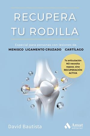 RECUPERA TU RODILLA | 9788410451872 | BAUTISTA MORENO, DAVID | Llibreria L'Altell - Llibreria Online de Banyoles | Comprar llibres en català i castellà online - Llibreria de Girona