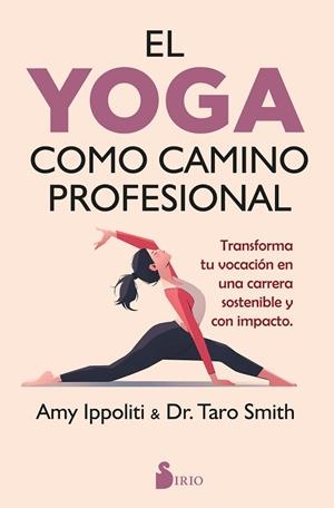 YOGA COMO CAMINO PROFESIONAL, EL | 9791387974053 | IPPOLITI, AMY/SMITH, TARO | Llibreria Online de Banyoles | Comprar llibres en català i castellà online