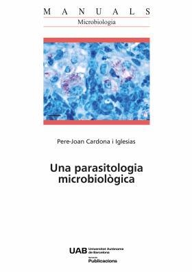 PARASITOLOGIA MICROBIOLÒGICA, UNA | 9791388031212 | CARDONA I IGLESIAS, PERE JOAN | Llibreria L'Altell - Llibreria Online de Banyoles | Comprar llibres en català i castellà online - Llibreria de Girona