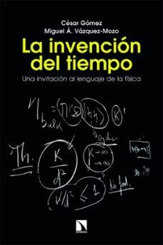 INVENCIÓN DEL TIEMPO, LA | 9788410676176 | GÓMEZ, CÉSAR/VÁZQUEZ-MOZO, MIGUEL Á. | Llibreria Online de Banyoles | Comprar llibres en català i castellà online