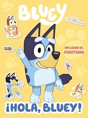 BLUEY. ACTIVIDADES - ¡HOLA, BLUEY! LIBRO DE PEGATINAS | 9788448873769 | BLUEY | Llibreria L'Altell - Llibreria Online de Banyoles | Comprar llibres en català i castellà online - Llibreria de Girona