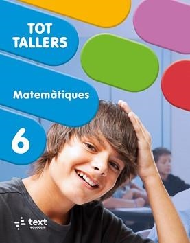 TOT TALLERS. MATEMÀTIQUES 6 | 9788441236295 | GONZÁLEZ, NÚRIA;  ESTÉVEZ, AGUSTÍ | Llibreria Online de Banyoles | Comprar llibres en català i castellà online