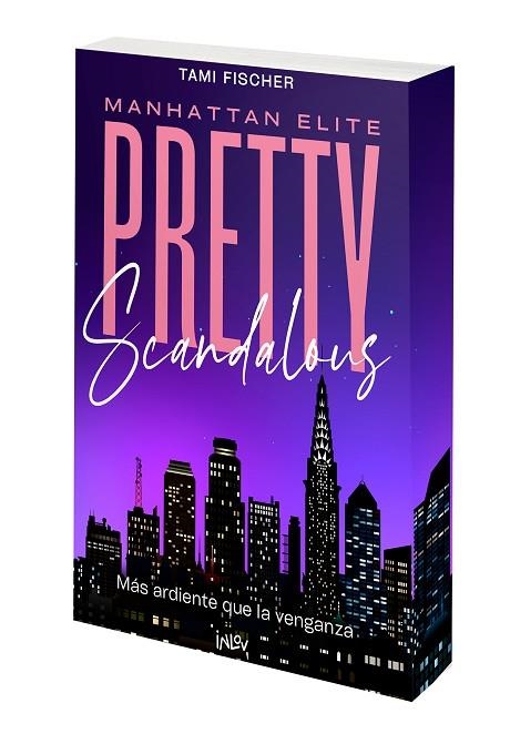 PRETTY SCANDALOUS. MÁS ARDIENTE QUE LA VENGANZA | 9788410399136 | FISCHER, TAMI | Llibreria L'Altell - Llibreria Online de Banyoles | Comprar llibres en català i castellà online - Llibreria de Girona