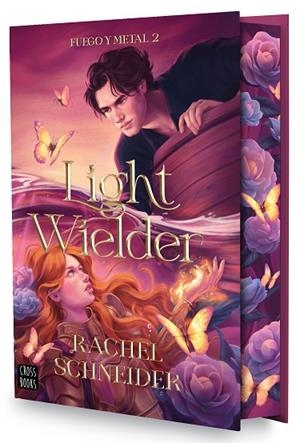 FUEGO Y METAL 2. LIGHT WIELDER | 9788408322832 | SCHNEIDER, RACHEL | Llibreria Online de Banyoles | Comprar llibres en català i castellà online