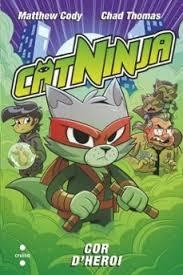 CATNINJA 6. COR D'HEROI | 9788466160612 | CODY, MATTHEW | Llibreria Online de Banyoles | Comprar llibres en català i castellà online