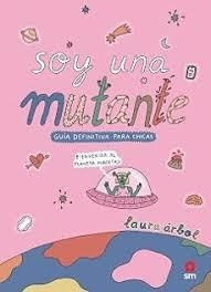 SOY UNA MUTANTE | 9788410557758 | ÁRBOL, LAURA | Llibreria Online de Banyoles | Comprar llibres en català i castellà online