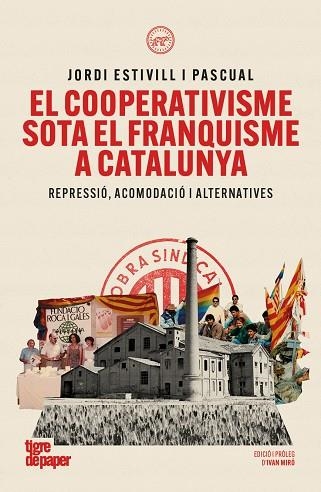 EL COOPERATIVISME SOTA EL FRANQUISME A CATALUNYA | 9791387645304 | ESTIVILL I PASCUAL, JORDI | Llibreria L'Altell - Llibreria Online de Banyoles | Comprar llibres en català i castellà online - Llibreria de Girona