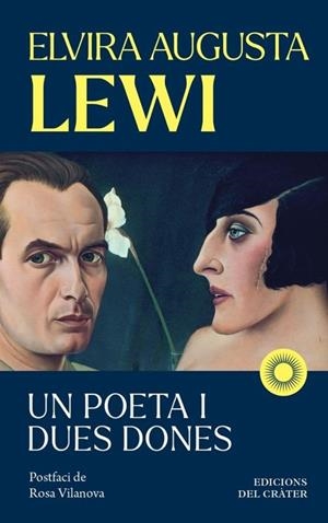 UN POETA I DUES DONES | 9791399169522 | LEWI SALINAS, ELVIRA AUGUSTA | Llibreria L'Altell - Llibreria Online de Banyoles | Comprar llibres en català i castellà online - Llibreria de Girona