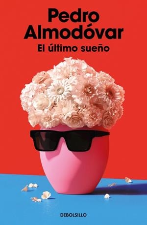 EL ÚLTIMO SUEÑO | 9788466391627 | ALMODÓVAR, PEDRO | Llibreria Online de Banyoles | Comprar llibres en català i castellà online