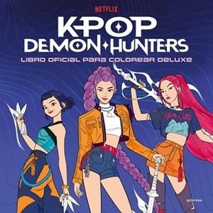 KPOP DEMON HUNTERS - LIBRO OFICIAL PARA COLOREAR DELUXE | 9791387924621 | NETFLIX | Llibreria L'Altell - Llibreria Online de Banyoles | Comprar llibres en català i castellà online - Llibreria de Girona
