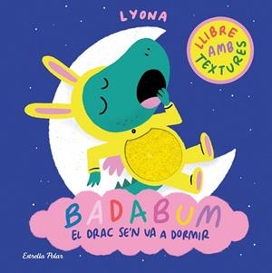 BADABUM. EL DRAC SE'N VA A DORMIR | 9791387903183 | LYONA | Llibreria L'Altell - Llibreria Online de Banyoles | Comprar llibres en català i castellà online - Llibreria de Girona