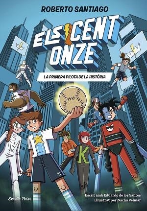 ELS CENT ONZE 2. LA PRIMERA PILOTA DE LA HISTÒRIA | 9791387783471 | SANTIAGO, ROBERTO/SANTOS MOLINA, EDUARDO DE LOS | Llibreria Online de Banyoles | Comprar llibres en català i castellà online