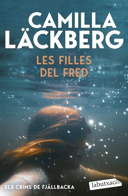 LES FILLES DEL FRED (ELS CRIMS DE FJÄLLBACKA) | 9791387802714 | LÄCKBERG, CAMILLA | Llibreria L'Altell - Llibreria Online de Banyoles | Comprar llibres en català i castellà online - Llibreria de Girona
