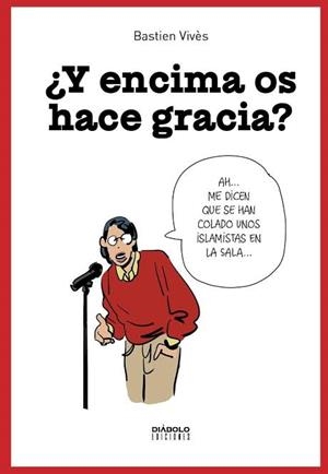 ¿Y ENCIMA OS HACE GRACIA? | 9791387995362 | VIVES, BASTIEN | Llibreria Online de Banyoles | Comprar llibres en català i castellà online
