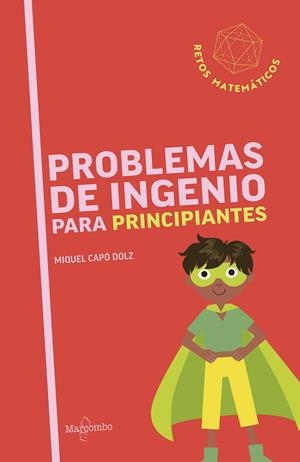 PROBLEMAS DE INGENIO PARA PRINCIPIANTES | 9788426740809 | CAPÓ DOLZ, MIQUEL | Llibreria Online de Banyoles | Comprar llibres en català i castellà online
