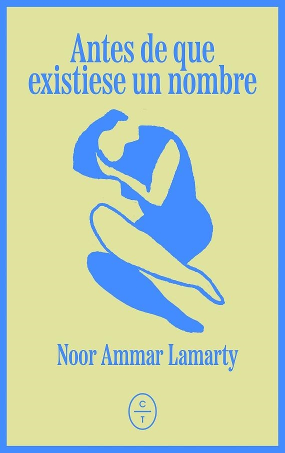 ANTES DE QUE EXISTIESE UN NOMBRE | 9791399124897 | AMMAR LAMARTY, NOOR | Llibreria Online de Banyoles | Comprar llibres en català i castellà online