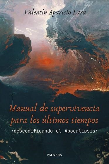 MANUAL DE SUPERVIVENCIA PARA LOS ÚLTIMOS TIEMPOS | 9788413684574 | APARICIO LARA, VALENTÍN | Llibreria Online de Banyoles | Comprar llibres en català i castellà online