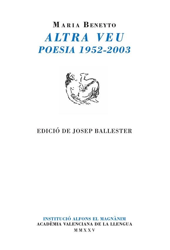 ALTRA VEU. POESIA (1952-2003) | 9788411560887 | BENEYTO I CUÑAT, MARIA | Llibreria Online de Banyoles | Comprar llibres en català i castellà online