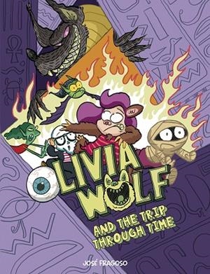 OLIVIA WOLF AND THE TRIP THROUGH TIME | 9788410406131 | FRAGOSO, JOSÉ | Llibreria Online de Banyoles | Comprar llibres en català i castellà online