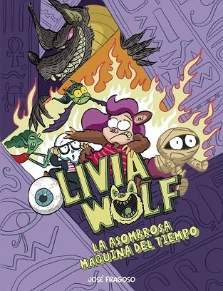 OLIVIA WOLF. LA ASOMBROSA MÁQUINA DEL TIEMPO | 9788410406124 | FRAGOSO, JOSÉ | Llibreria Online de Banyoles | Comprar llibres en català i castellà online