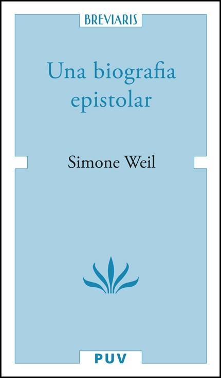 UNA BIOGRAFIA EPISTOLAR | 9788411184410 | WEIL, SIMONE | Llibreria Online de Banyoles | Comprar llibres en català i castellà online