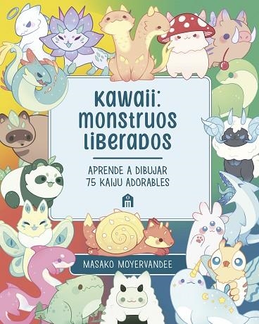 KAWAII: MONSTRUOS LIBERADOS | 9791259577528 | MOYERVANDEE, MASAKO | Llibreria Online de Banyoles | Comprar llibres en català i castellà online