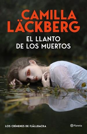 EL LLANTO DE LOS MUERTOS (LOS CRÍMENES DE FJÄLLBACKA) | 9788408325536 | LÄCKBERG, CAMILLA | Llibreria Online de Banyoles | Comprar llibres en català i castellà online