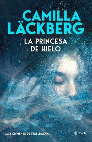 LA PRINCESA DE HIELO (LOS CRÍMENES DE FJÄLLBACKA) | 9788408325550 | LÄCKBERG, CAMILLA | Llibreria Online de Banyoles | Comprar llibres en català i castellà online