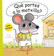 QUÈ PORTES A LA MOTXILLA? | 9788466160117 | VAN GENECHTEN, GUIDO | Llibreria Online de Banyoles | Comprar llibres en català i castellà online