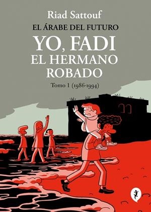 EL ÁRABE DEL FUTURO. YO, FADI, EL HERMANO ROBADO 1 | 9788419981257 | SATTOUF, RIAD | Llibreria L'Altell - Llibreria Online de Banyoles | Comprar llibres en català i castellà online - Llibreria de Girona