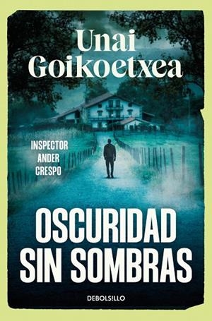 OSCURIDAD SIN SOMBRAS (SAGA INSPECTOR ANDER CRESPO 2) | 9788466393591 | GOIKOETXEA, UNAI | Llibreria L'Altell - Llibreria Online de Banyoles | Comprar llibres en català i castellà online - Llibreria de Girona