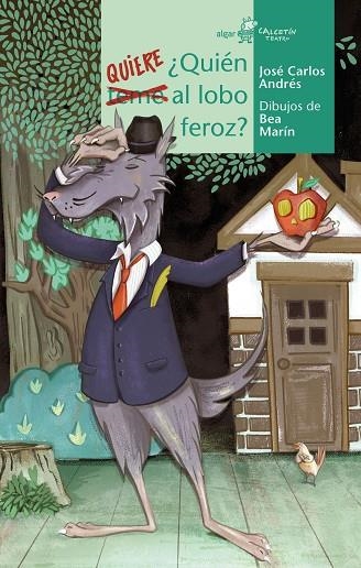 ¿QUIÉN QUIERE AL LOBO FEROZ? | 9788491424086 | JOSÉ CARLOS ANDRÉS | Llibreria L'Altell - Llibreria Online de Banyoles | Comprar llibres en català i castellà online - Llibreria de Girona